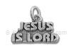 Sterling Silver Jesus is Lord Phrase Charm